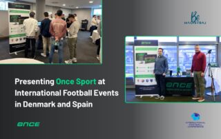Presenting Once Sport at International Football Events in Denmark and Spain